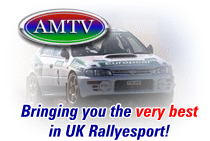 AMTV - Bringing you the very best in UK Rallyesport!